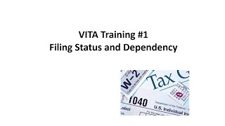 2021 VITA Training #1 Filing Status and Dependency