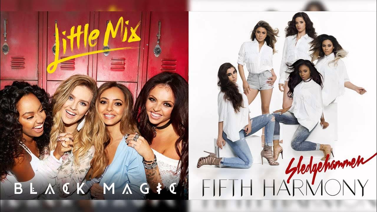 Black Magic vs. Sledgehammer Little Mix & Fifth Harmony (Mashup