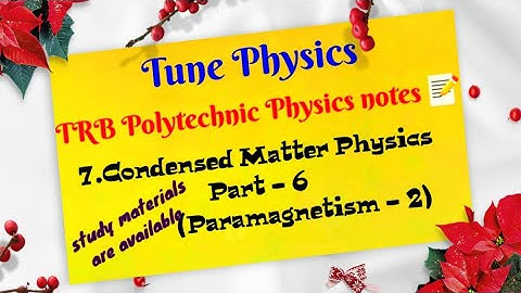 TRB Polytechnic Physics notes 📝 /Condensed Matter Physics Part 6(Paramagnetism - 2).