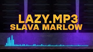 Video thumbnail of "SLAVA MARLOW – ЛЕНИВЫЙ (АЛЬБОМ, 2022)"