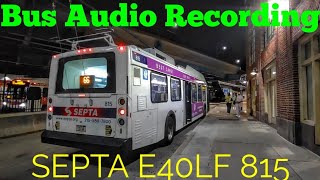 Bus Audio Recording: 2008 SEPTA E40LFR 815