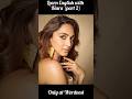 WHAT DID Kiara Advani SAY? #englishspeaking #shorts #bollywood #kiaraadvani #shortsfeed