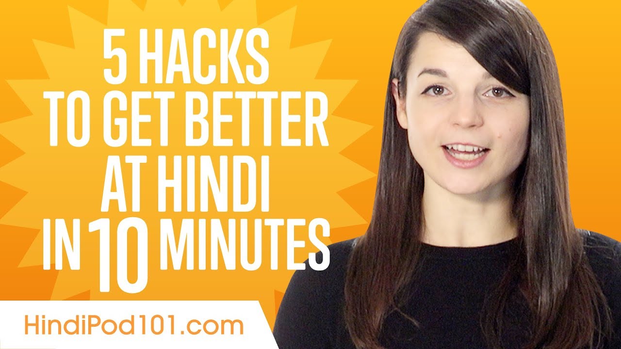 5 Learning Hacks to Get Better at Hindi