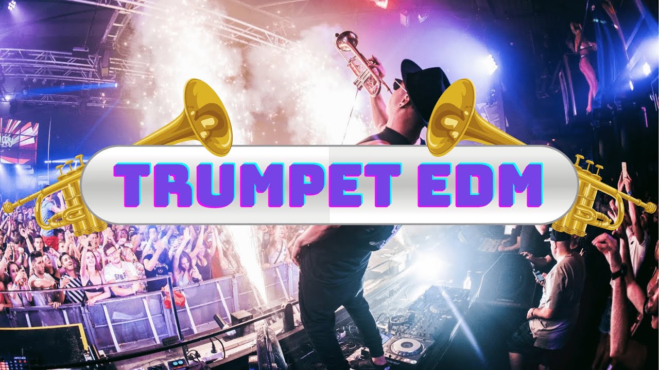 TRUMPET SAMPLE IN EDM (20 SONGS WITH VIDEO) YouTube