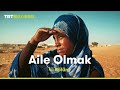 Aile Olmak 4. Bölüm | Çölün Başladığı Yer