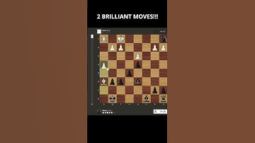 2 BRILLIANT MOVES!!! #shorts #chess