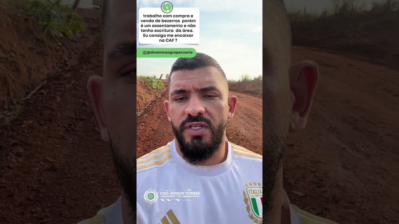 CAF - Trabalho com compra/venda de bezerros, sou de assentamento,sem escritura. Me qualifico p/ CAF?