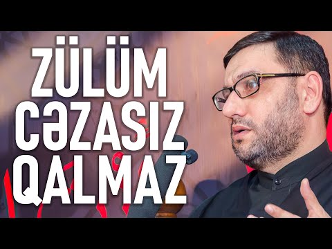 Zülüm cəzasız qalmaz - Hacı Şahin - Zülüm etmə