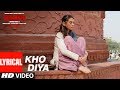 Bhoomi : Kho Diya Lyrical Song | Sanjay Dutt, Aditi Rao Hydari | Sachin Sanghvi | Sachin-Jigar