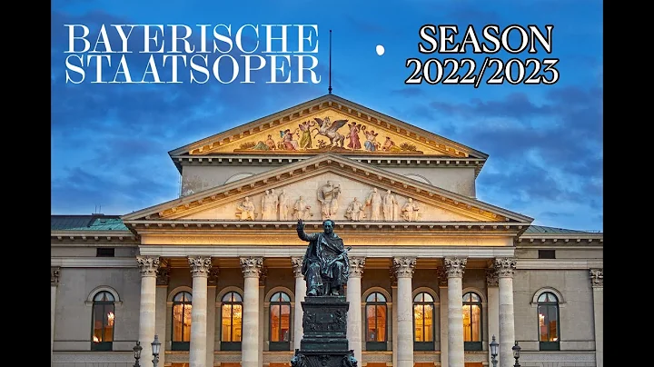 Bayerische Staatsoper Season 2022/2023 (BSO/Munich/Germ...