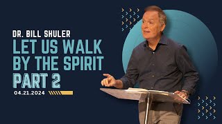 Let Us Walk by the Spirit  -  Part 2 | Dr. Bill Shuler by Capital Life Church 45 views 1 month ago 37 minutes