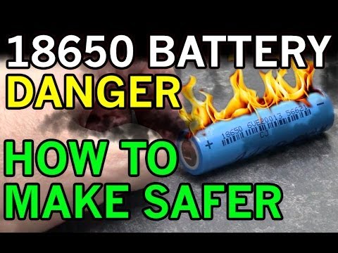 Electric Danger of Lithium Ion 18650 - Battery Fires Exposed - Possible DIY Solution