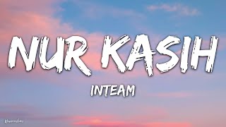 Inteam - Nur Kasih (Lirik)