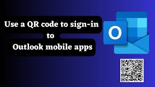 Use a QR code to sign-in to the Outlook mobile apps screenshot 3