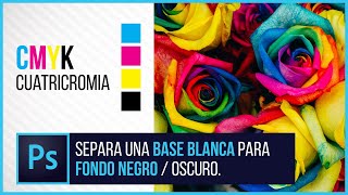 Separación de Colores para Serigrafia Cuatricromía // BASE BLANCA - Fondo Oscuro - PHOTOSHOP