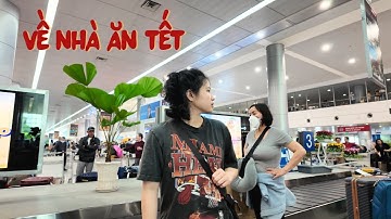 về nhà ăn Tết - 6 ngày Tết cùng gia đình ở Việt Nam