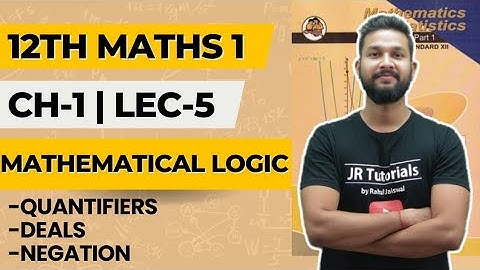 12th Maths 1 | Chapter-1Mathematical Logic | Lec-5 | Quantifiers, Deals,Negation | Maharashtra Board