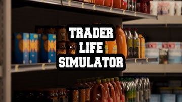Trader Life Simulator | First Look
