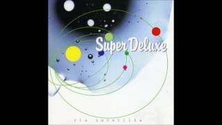 Super Deluxe - Lost In Your Failures