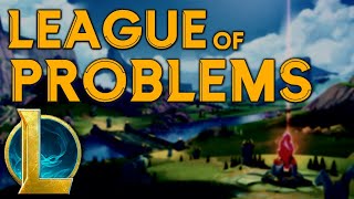 My biggest problems with the current state of League of Legends