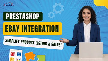 Step-by-Step Guide to Using Knowband eBay PrestaShop Integration Module