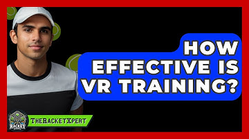 How Effective Is VR Training? - The Racket Xpert