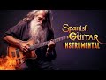 The Best Relaxing Spanish Guitar | RUMBA - TANGO - CHA CHA | Spanish Guitar Instrumental Music Ever