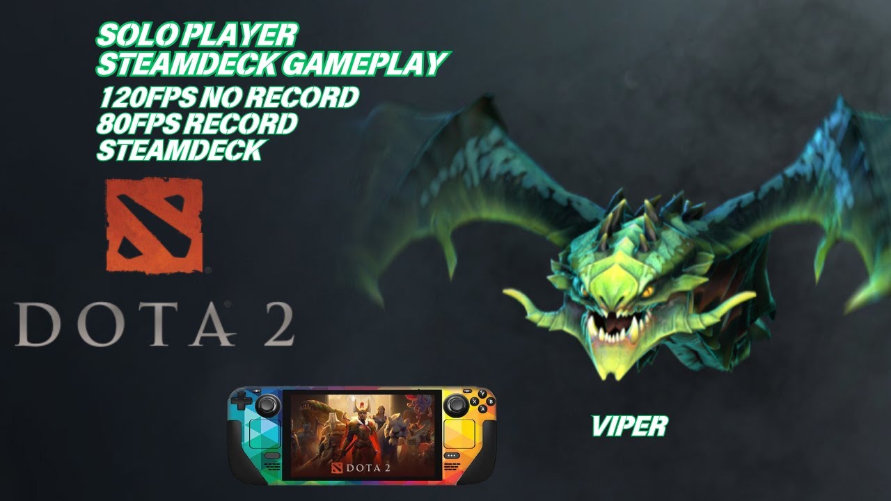 VIPER | DOTA 2 | STEAMDECK GAMEPLAY