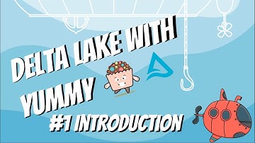 Discover a Delicious Way to Use Delta Lake! - Yummy Delta Introduction