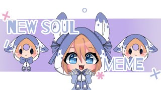 ° |New Soul meme| °••original by: Happy Chan•• |