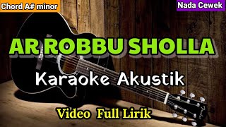 AR ROBBU SHOLLA | Karaoke Akustik | Nada Cewek