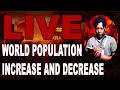 Live world population increase and decrease 22042022