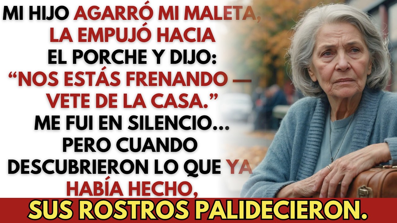 Mi Hijo Arrojó Mi Maleta y Dijo: “Nos Estás Frenando — Vete de la Casa”