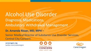 Alcohol Use Disorder: Diagnosis, Medications, Ambulatory Withdrawal Management (2/5)