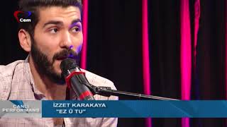 İzzet Karakaya - Ez Ü Tu Muhteşem Kürtçe Performans