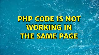 php code is not working in the same page