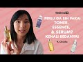 Perbedaan toner, essence dan serum | Wajib ga sih pakai semuanya? (Ft. Funskincare)