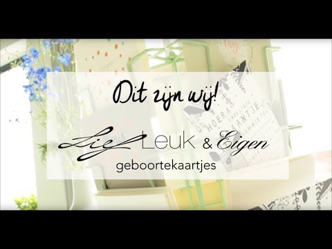 Lief Leuk & Eigen geboortekaartjes: Wij maken jouw geboortekaartjes