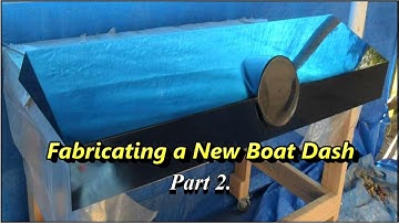 Fabricating a New Fibreglass Boat Dash Part 2.