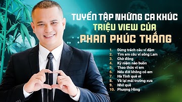 Tuyển tập những bài HIT TRIỆU VIEW - Phan Phúc Thắng | Nhạc dân ca xứ Nghệ