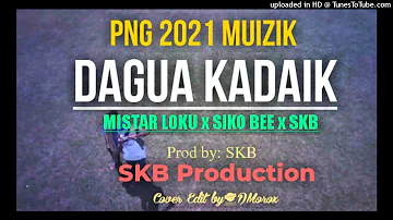 DAGUA KADAIK-Mistar Loku (West 14 Band) x Siko Bee x SKB- (Prod by  SKB -2021Muizik)