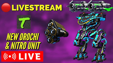 [WR] War robots - New Orochi & Nitro Unit Gameplay 🔴 Live Stream