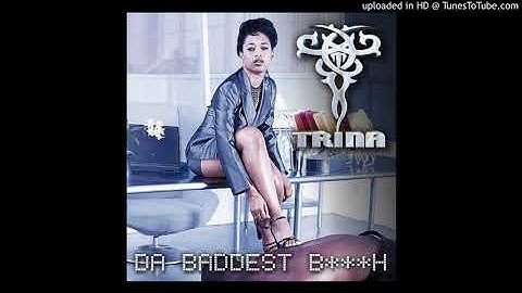 Trina - Da Baddest B***h (Clean Version)