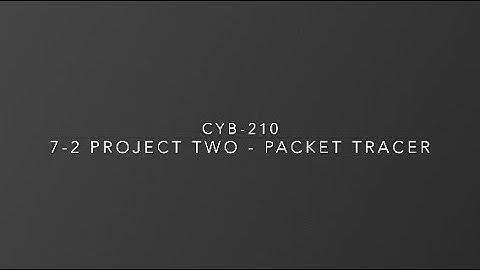 7-2 Project Two - Packet Tracer