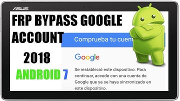 FRP Bypass Google Account Android 7 | Asus ZenPad 2018