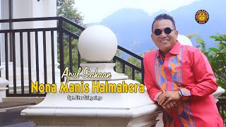 Download lagu NONA MANIS HALMAHER || APUL SIAHAAN || Lagu Pop Indonesia 2025
