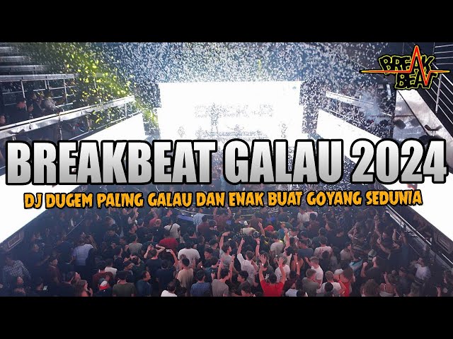 DJ DUGEM BREAKBEAT PALING GALAU SEDUNIA 2024 !! ENAK KALI BUAT GOYANG BOSKU class=