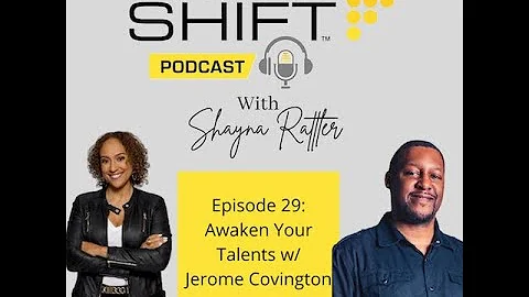 Awaken Your Talents w/ Shayna Rattler and Jerome C...