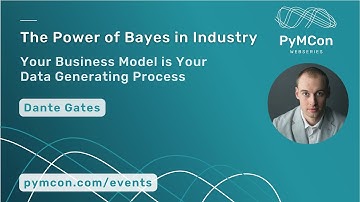 PyMCon Web Series - The Power of Bayes in Industry - Dante Gates