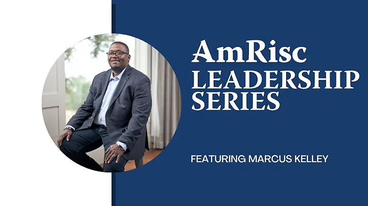 AmRisc Leadership Spotlight - Marcus Kelley
